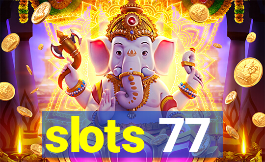 slots 77